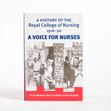 Load image into Gallery viewer, History of the RCN 1916-90 'A voice for nurses'