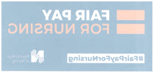 Load image into Gallery viewer, Fair Pay for Nursing window sticker - blue &amp; gold
