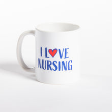 Load image into Gallery viewer, I Love Nursing Mug

